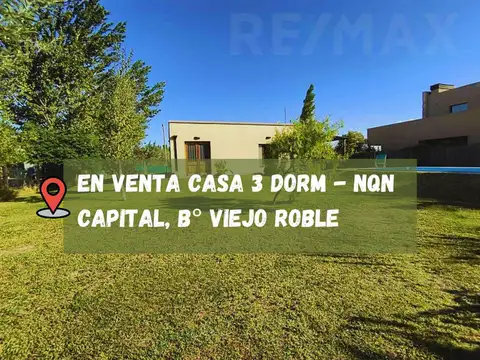 VENTA CASA DE TRES DORIMITORIOS, NEUQUEN CAPITAL