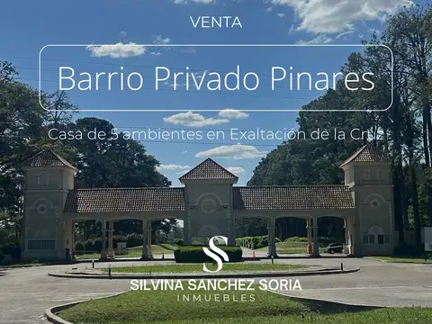 CASA 5 AMBIENTES VENTA,  BARRIO PRIVADO PINARES EXALTACIÓN DE LA CRUZ 