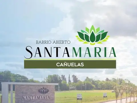 VENTA LOTE BARRIO SANTA MARIA CAÑUELAS