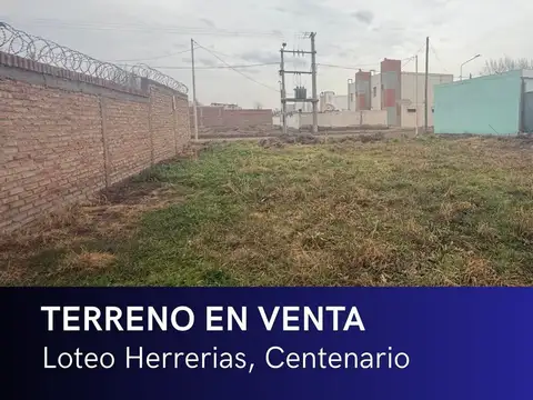 VENTA TERRENO 400M2 | LOTEO HERRERIAS | CENTENARIO
