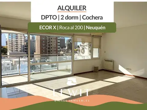 Alquiler departamento ECOR X | 2 Dormitorios | Cochera | Balcón | SUM o Quincho | Roca al 200 | Neuq