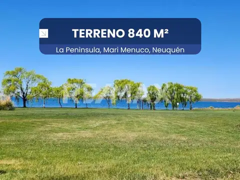 Terreno 840 m2 en venta - B° La Peninsula, Neuquén