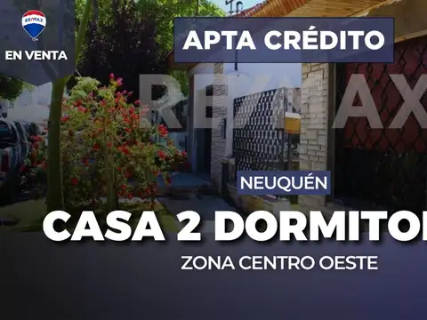 EN VENTA | CASA 2 DORM. | CENTRO OESTE NEUQUÉN