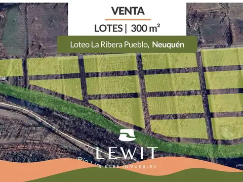 Venta lotes | La Ribera Pueblo | 300 m² | Neuquén