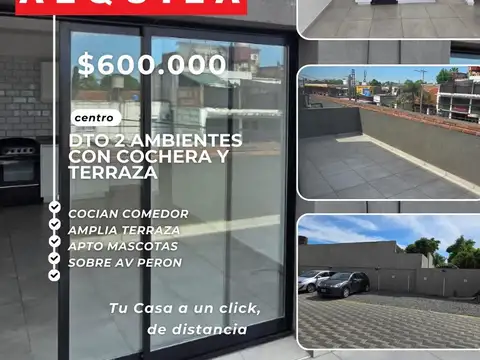 Dto 2 Ambientes con cochera y amplia terraza  en Av Peron 35