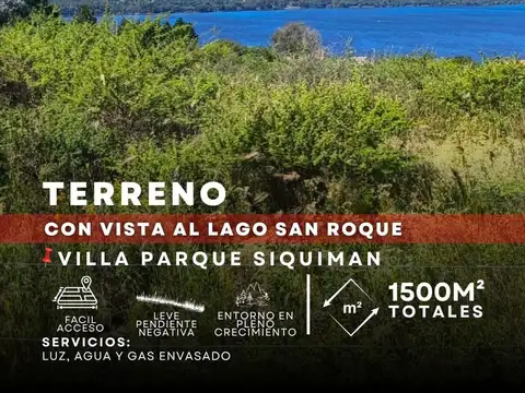 Venta Terreno De 1.500 M² Con Vista Al Lago San Roque a 1km de Ruta 38 en Villa Parque Siquiman