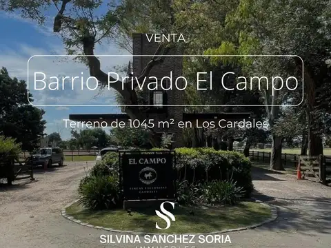 TERRENO EN VENTA, BARRIO PRIVADO EL CAMPO FINCAS EXCLUSIVAS, LOS CARDALES