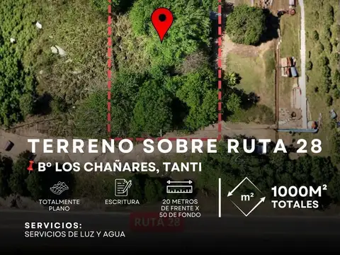 ESPECTACULAR TERRENO DE 1000M² EN COLECTORA DE LA RUTA 28, DIAGONAL A LA SHELL. LOS CHAÑARES- TANTI