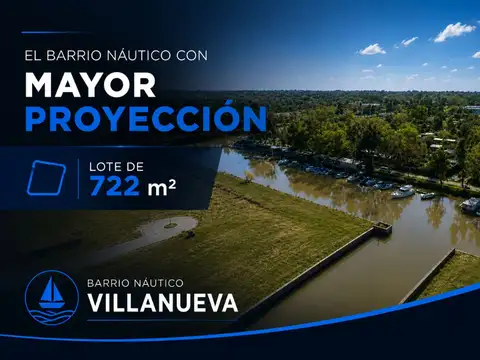 LOTE 722 PREMIUM AMARRE PROPIO NAUTICO VILLANUEVA