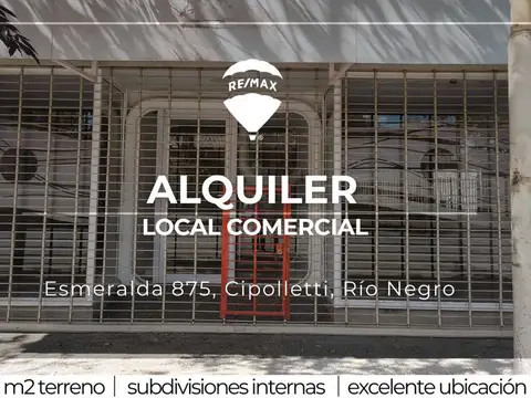 ALQUILER LOCAL ESMERALDA 875 CIPOLLETTI RÍO NEGRO