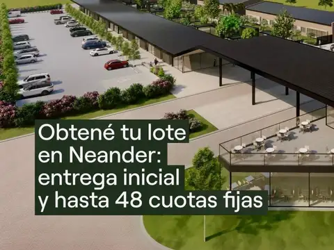 LOTES ENTREGA INMEDIATA - BARRIO ABIERTO NEANDER