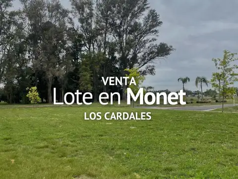 TERRENO EN VENTA, BARRIO PRIVADO MONET, LOS CARDALES