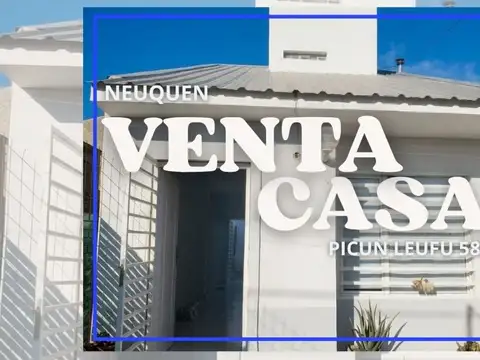 VENTA CASA PICUN LEUFU 585 NEUQUEN