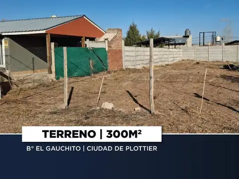 VENTA TERRENO 300M2 | EL GAUCHITO | PLOTTIER