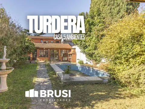 CASA EN VENTA EN TURDERA 5 AMBIENTES - PILETA - COCHERA