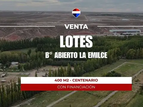 VENTA LOTES 400M2 BARRIO LA EMILCE - CENTENARIO
