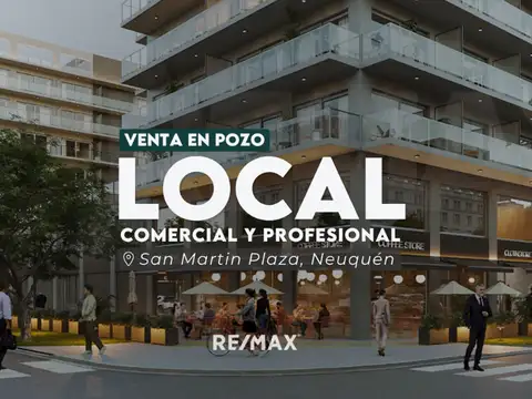 LOCAL COMERCIAL | SAN MARTÍN PLAZA, NEUQUÉN