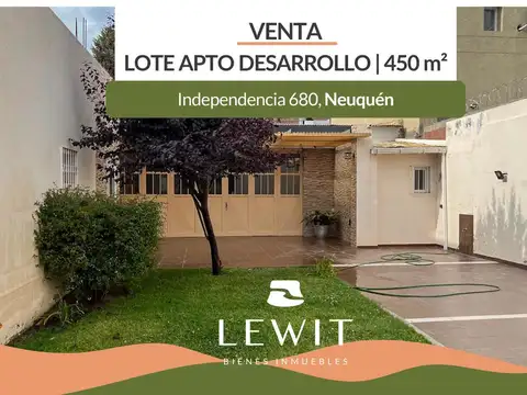 VENTA LOTE CON QUINCHO Y DEPARTAMENTO 450m² SUBDIVIDIDO EN 2 LOTES NEUQUEN ZONA CENTRO