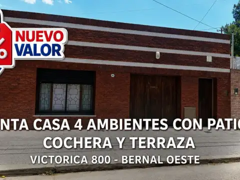 VENTA CASA 4 AMBIENTES PATIO COCHERA BERNAL OESTE