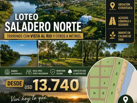 Venta Loteo "Saladero Norte". DESDE USD 13.704 FINANCIADOS, ENTREGA 30/50 % ,CUOTAS 12-18.