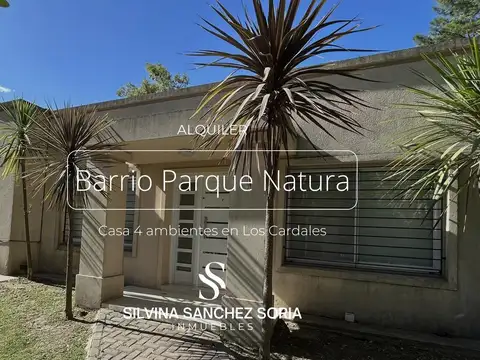 CASA EN ALQUILER 4 AMBIENTES EN BARRIO PARQUE NATURA LOS CARDALES