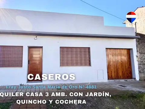 ALQUILER CASA 3 AMB JARDÍN QUINCHO COCHERA CASEROS