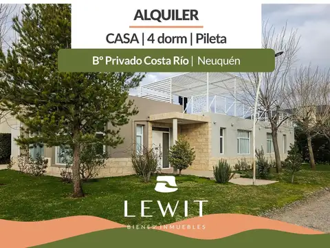 Alquiler casa Bº privado Costa Río |4 dormitorios | Cochera | Pileta| zona Paseo de la Costa Neuquén