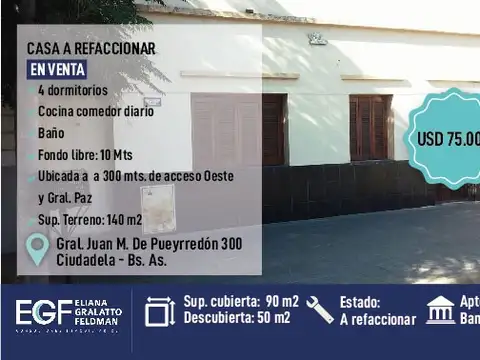 Casa venta REFCACIONAR  a 300 mts acceso Oeste y Gral. Paz