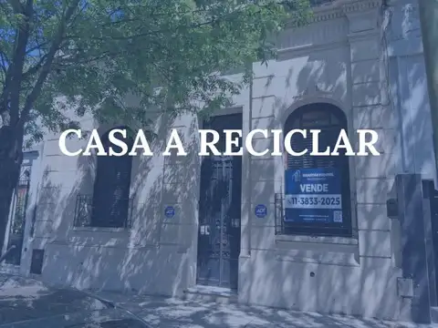 CASA A RECICLAR | LOTE PROPIO | APTO DESARROLLO INMOBILIARIO | PARQUE AVELLANEDA