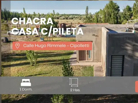 VENTA CHACRA 2 HAS CASA QUINTA Y PILETA CIPOLLETTI