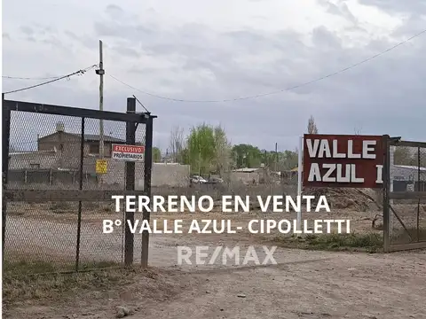TERRENO EN VENTA - B° VALLE AZUL, CIPOLLETTI