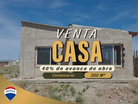VENTA CASA A TERMINAR EN CENTENARIO