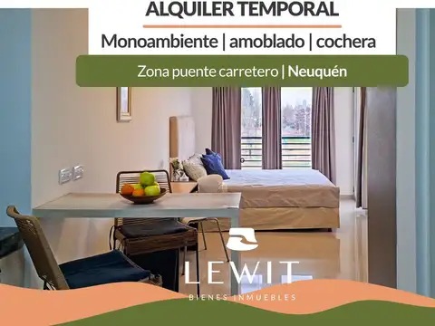 Alquiler temporal | Monoambiente amoblado | Zona Puente Carretero | Luis Dewey 245 | Neuquén