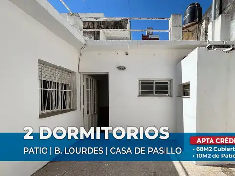 CASA DE PASILLO EN VENTA 2 DORM CON PATIO LOURDES 