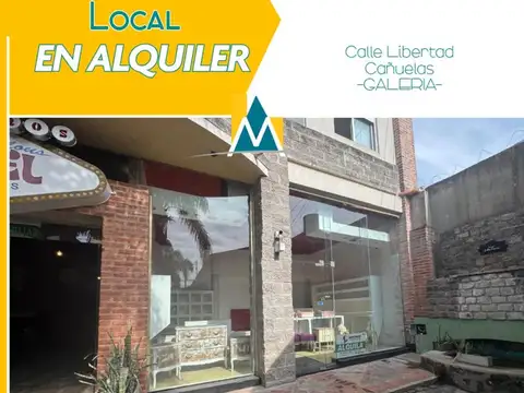 ALQUILER LOCAL CENTRO DE CAÑUELAS -EN GALERIA COMERCIAL