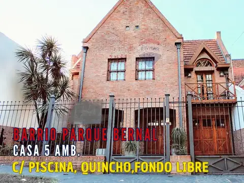 VENTA CASA 5 AMB. BARRIO PARQUE BERNAL PILETA 