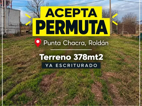 VENTA TERRENO EN ROLDAN ACEPTA PERMUTA