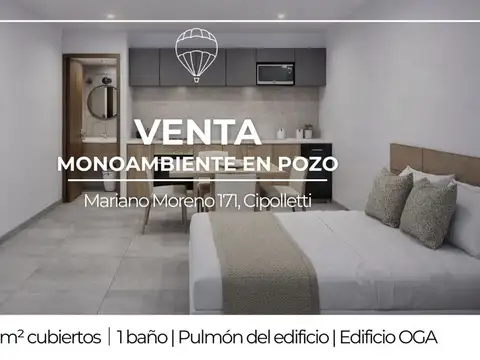 MONOAMBIENTE EN POZO EN VENTA CIPOLLETTI