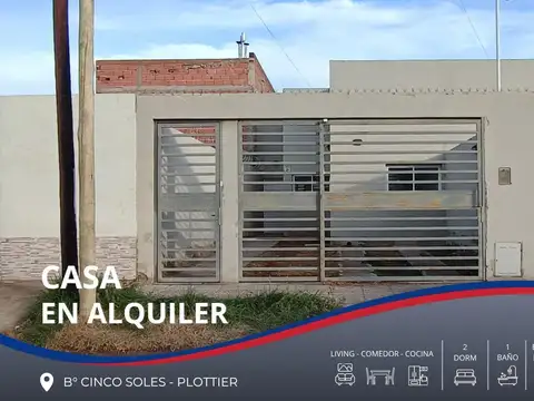 ALQUILER CASA 2 DORM - CINCO SOLES - PLOTTIER