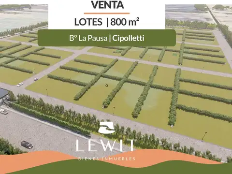 VENTA TERRENOS 800m² EN CIPOLLETTI  Bº PRIVADO LA PAUSA