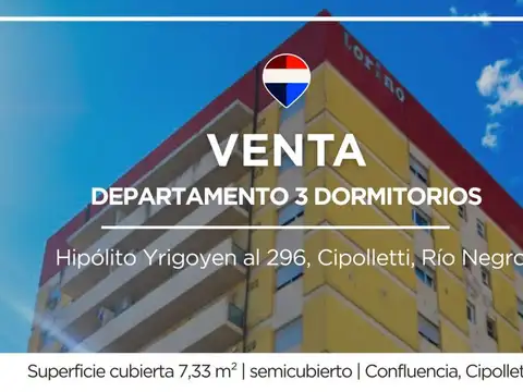 DEPARTAMENTO 3 DORMITORIOS EN VENTA CIPOLLETTI