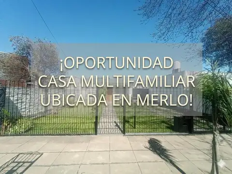 VENTA DE CASA MULTIFAMILIAR EN MERLO OPORTUNIDAD