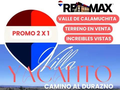 LOTE 3000m2 V.YACANTO PROMO 2 LOTES AL PRECIO DE 1