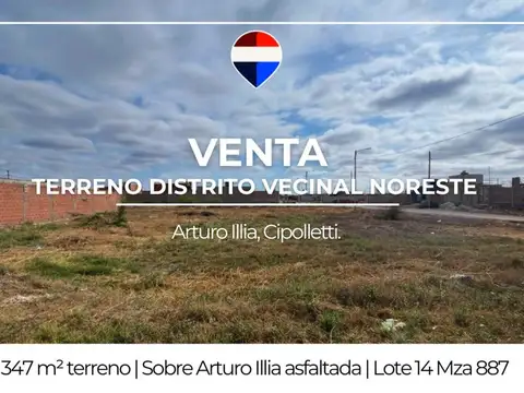VENTA LOTE EN DISTRITO VECINAL NORESTE CIPOLLETTI