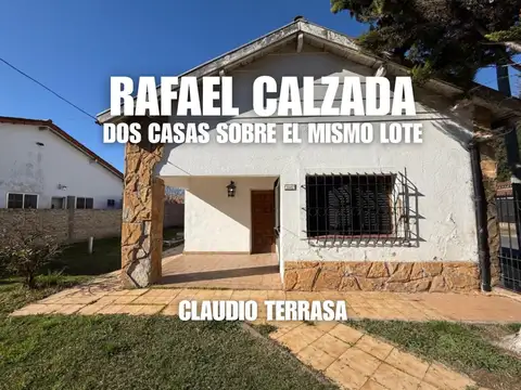 DOS CASAS EN MISMO LOTE A LA VENTA EN R. CALZADA