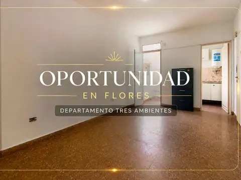 OPORTUNIDAD FLORES DEPARTAMENTO 3 AMB INVERSION