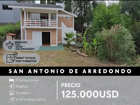 Venta CASA EQUIPADA DE 2 DOR, 900M² DE TERRENO, A 50MTS DEL RÍO SAN ANTONIO DE ARREDONDO