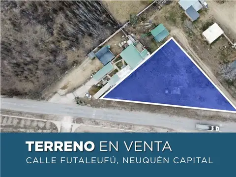 VENTA TERRENOS CALLE FUTALEUFU | NEUQUEN CAPITAL