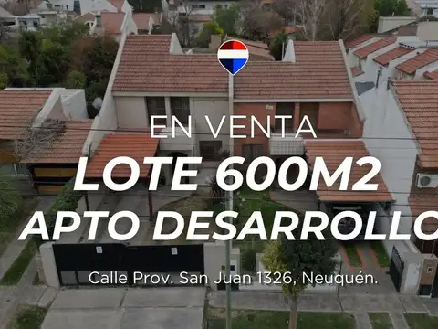 LOTE APTO DESARROLLO | Calle San Juan, Neuquén