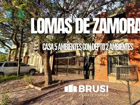 CASA EN VENTA EN LOMAS DE ZAMORA- 5 AMBIENTES-  MAS DEPTO 2 AMBIENTES